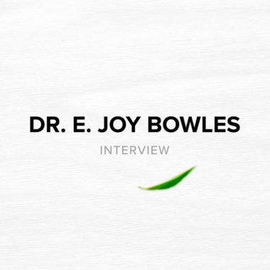 Dropsmith interview - Dr. E. Joy Bowles